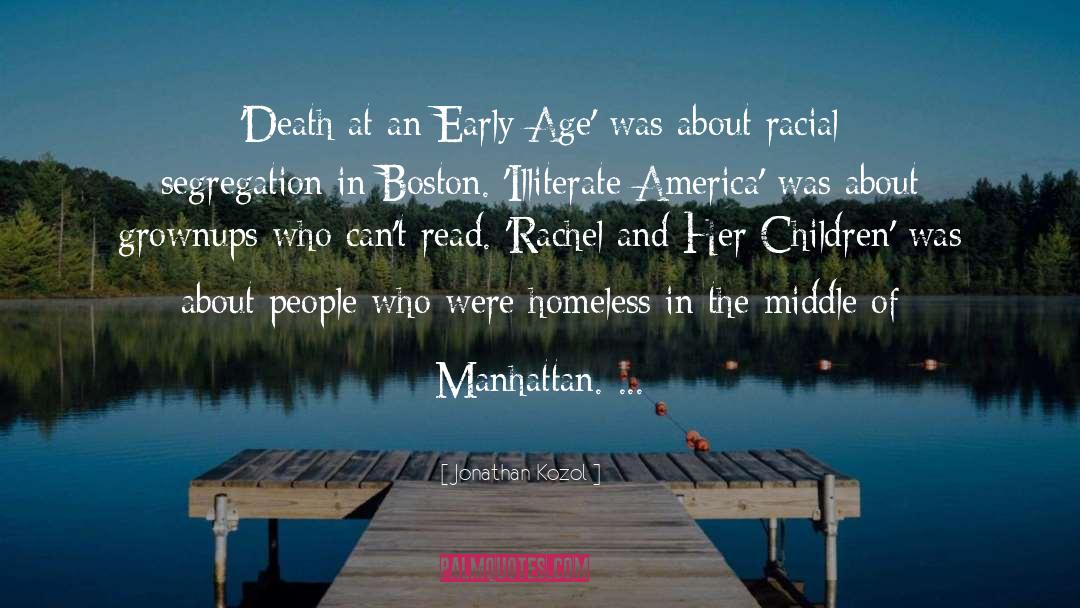 Jonathan Kozol Quotes: 'Death at an Early Age'