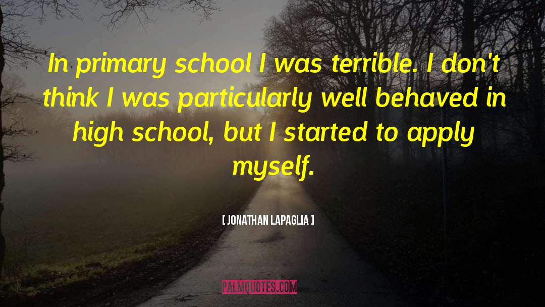 Jonathan LaPaglia Quotes: In primary school I was