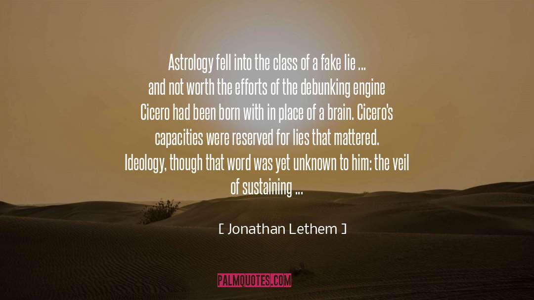 Jonathan Lethem Quotes: Astrology fell into the class