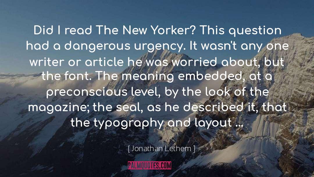 Jonathan Lethem Quotes: Did I read The New