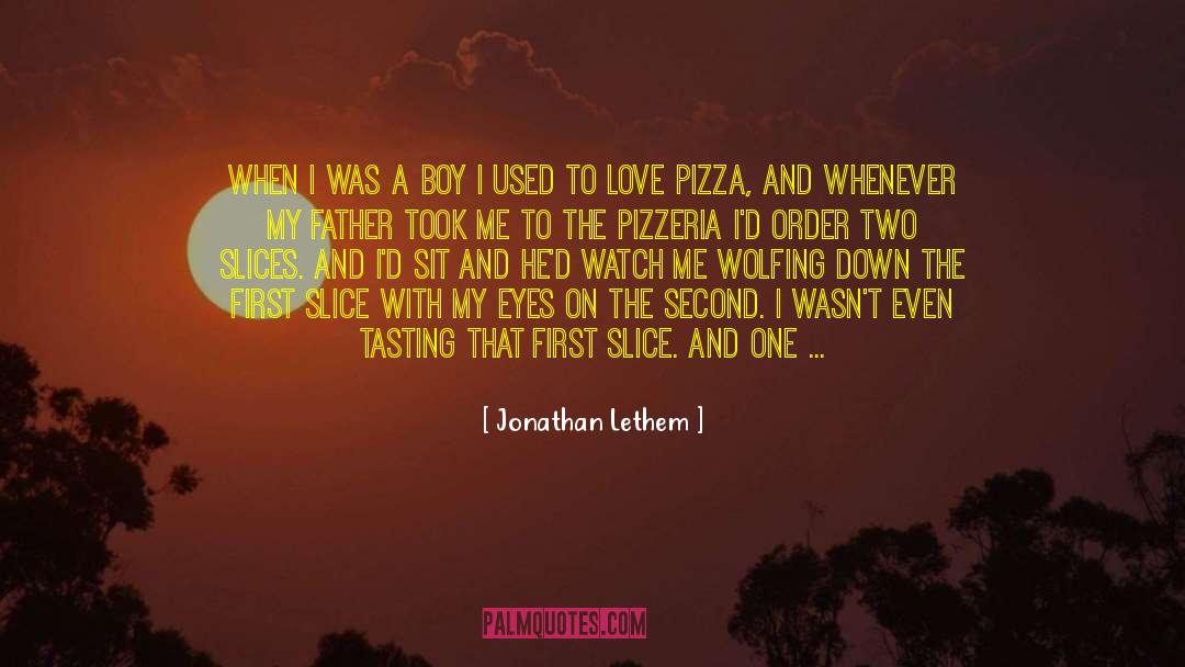 Jonathan Lethem Quotes: When I was a boy