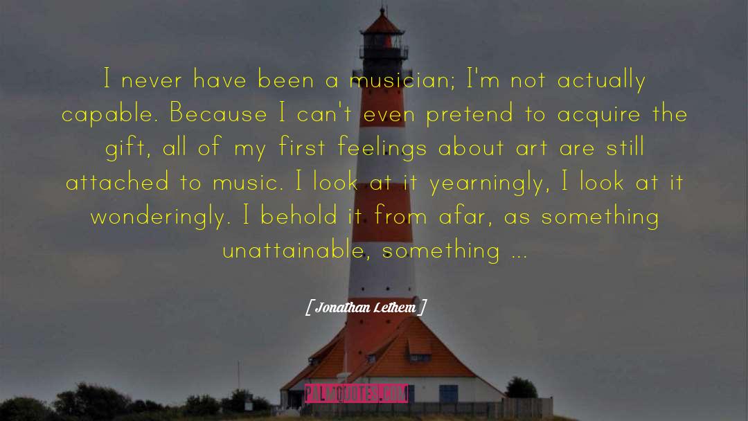 Jonathan Lethem Quotes: I never have been a