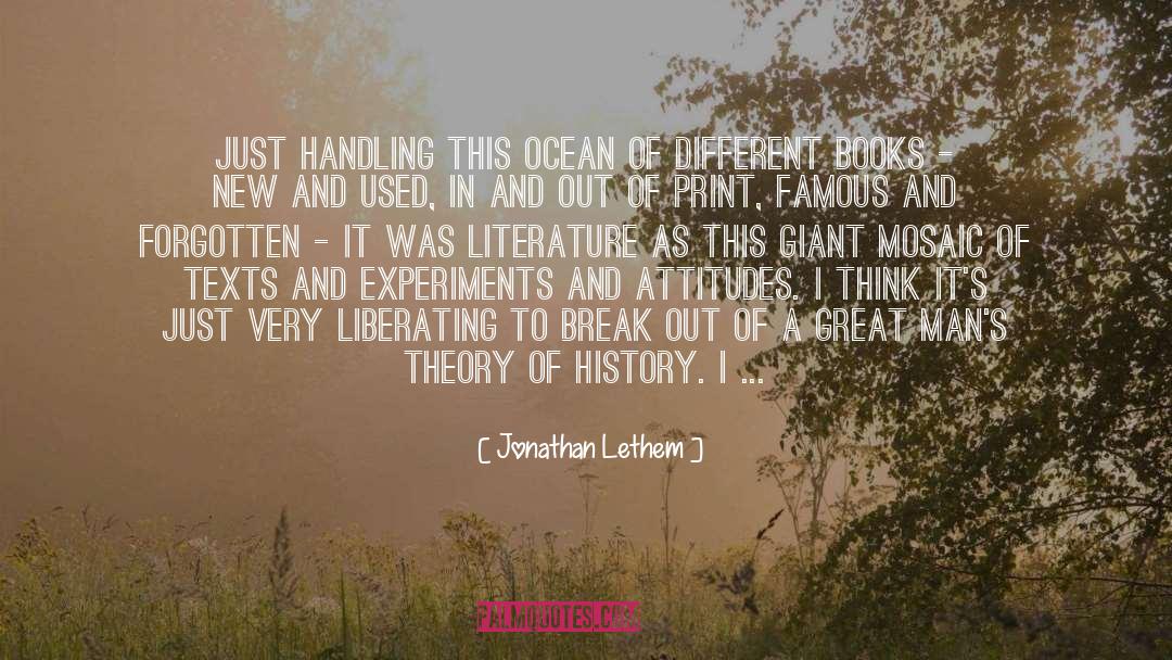 Jonathan Lethem Quotes: Just handling this ocean of