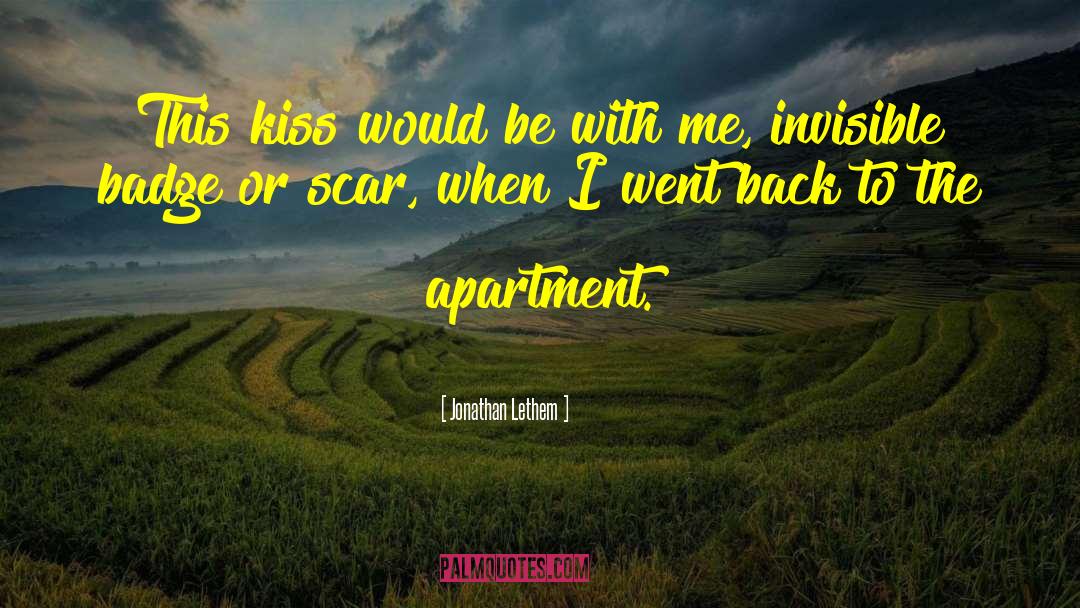 Jonathan Lethem Quotes: This kiss would be with
