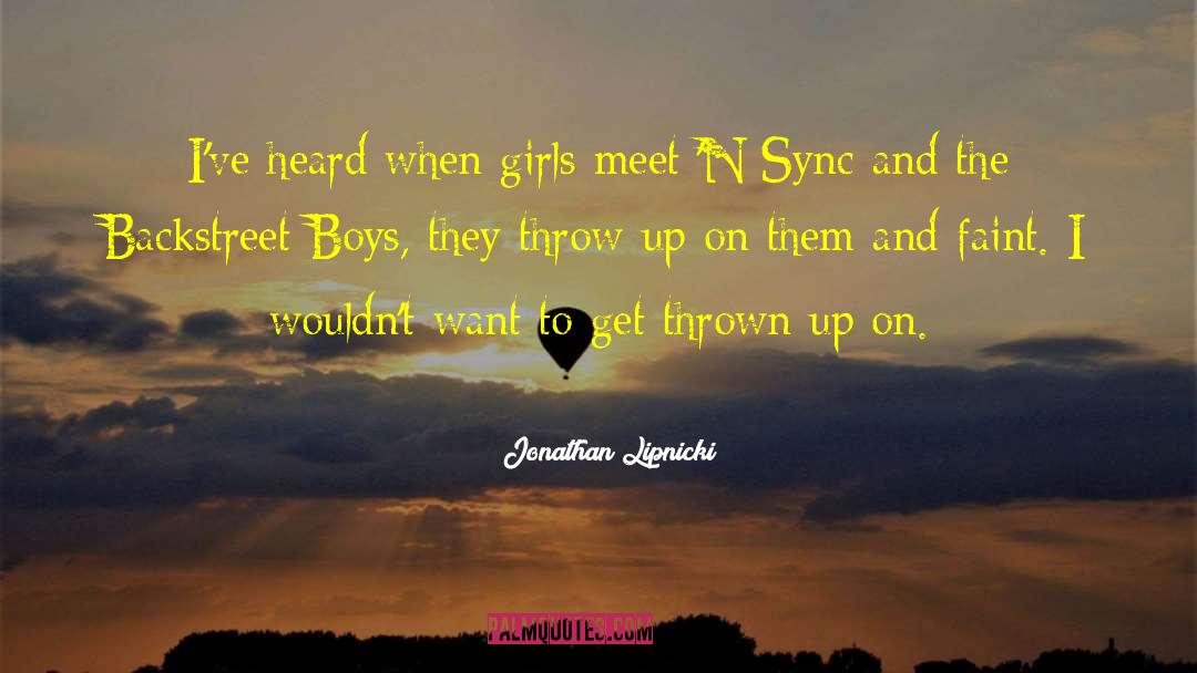 Jonathan Lipnicki Quotes: I've heard when girls meet