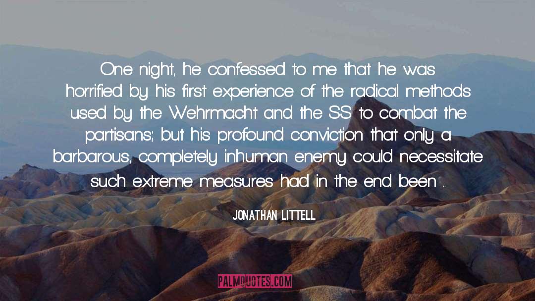 Jonathan Littell Quotes: One night, he confessed to