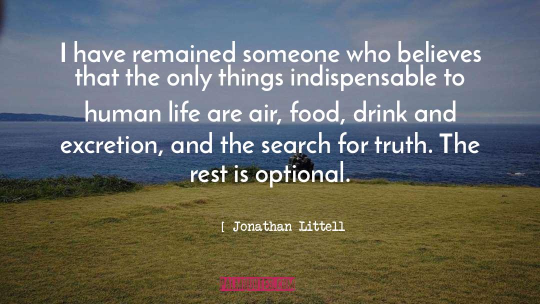 Jonathan Littell Quotes: I have remained someone who