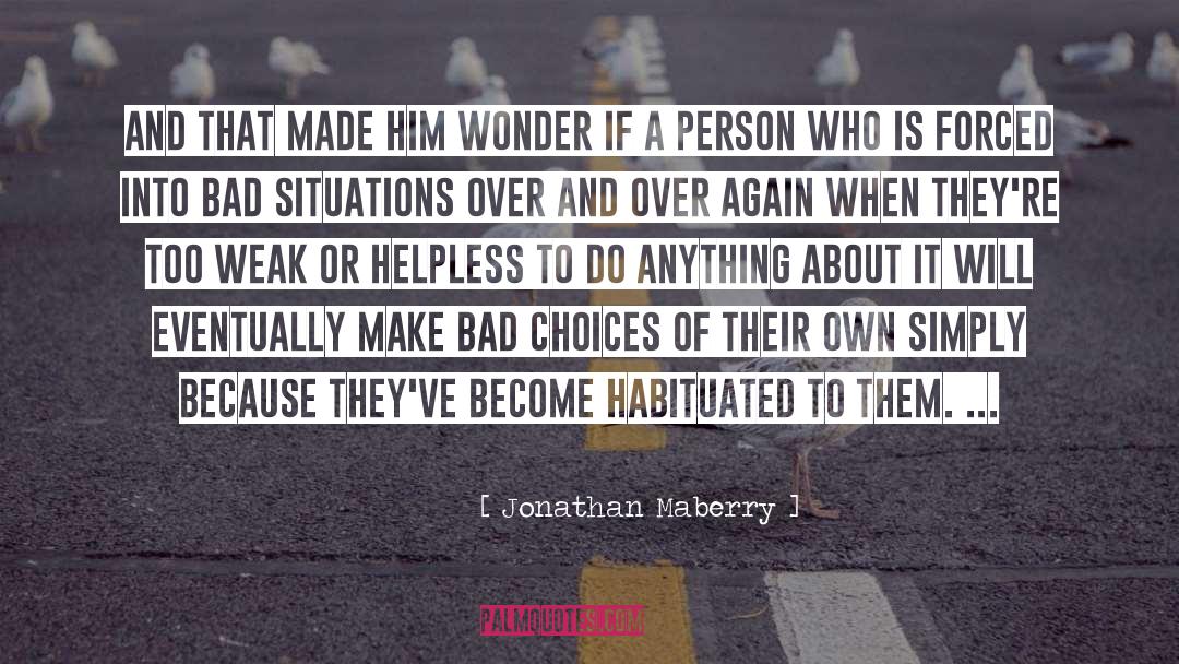 Jonathan Maberry Quotes: And that made him wonder