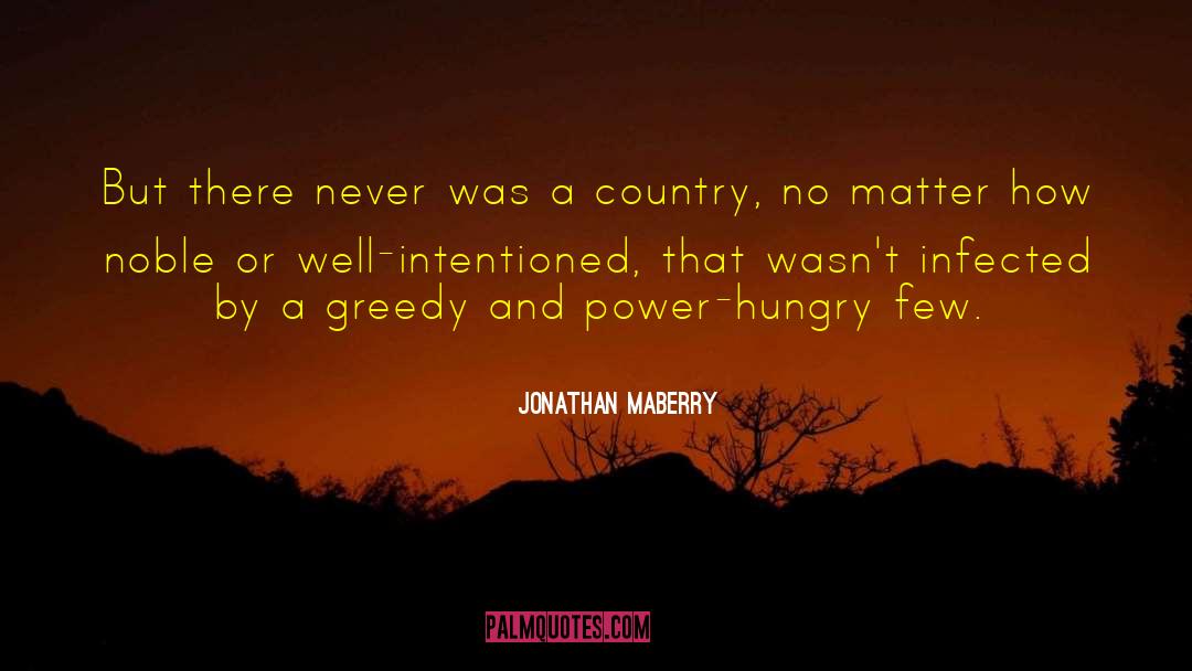Jonathan Maberry Quotes: But there never was a