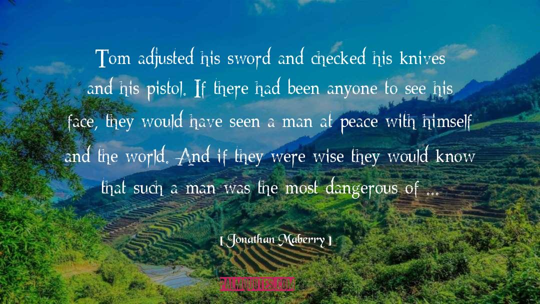 Jonathan Maberry Quotes: Tom adjusted his sword and