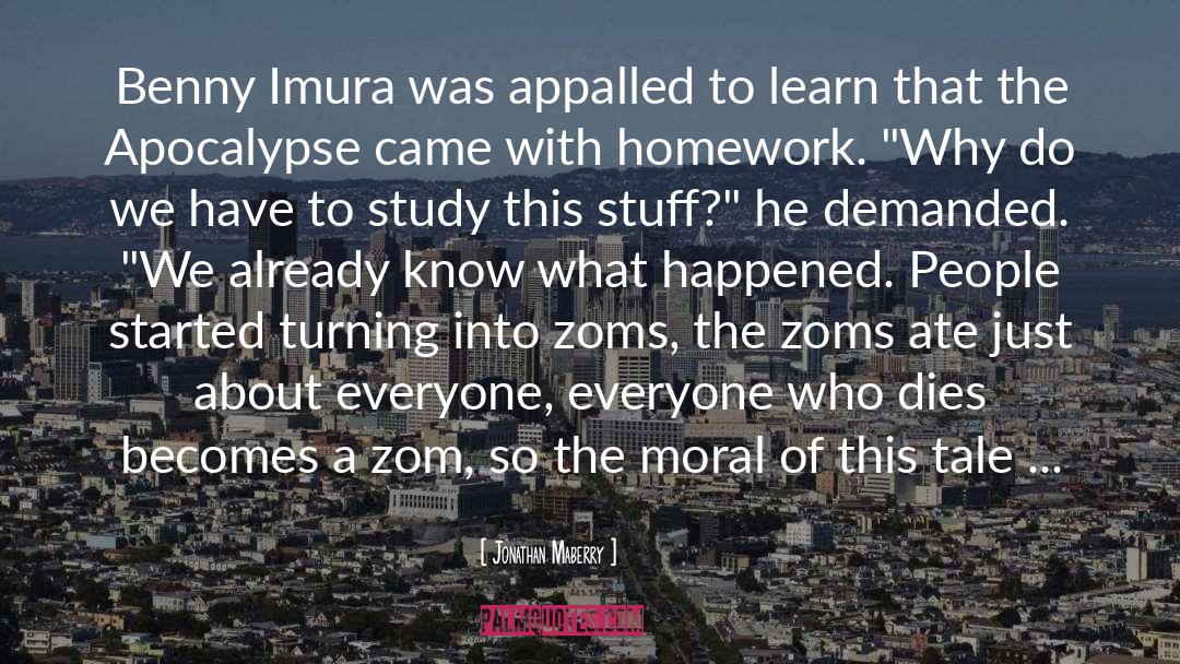 Jonathan Maberry Quotes: Benny Imura was appalled to