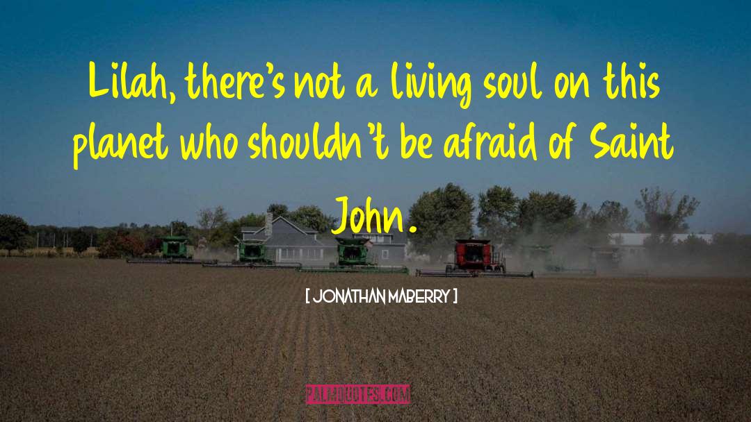 Jonathan Maberry Quotes: Lilah, there's not a living