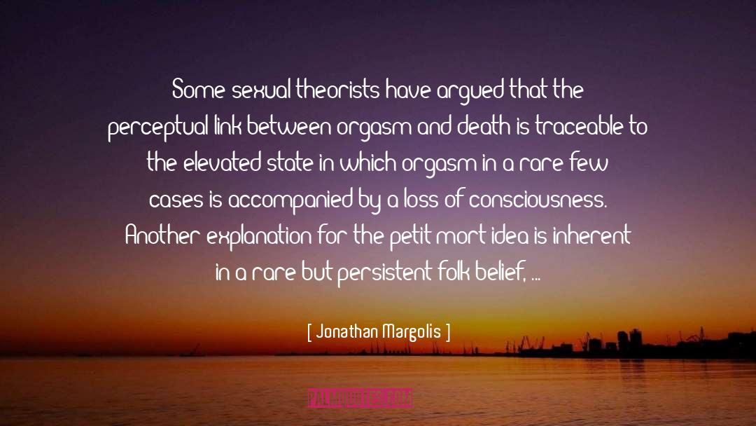Jonathan Margolis Quotes: Some sexual theorists have argued