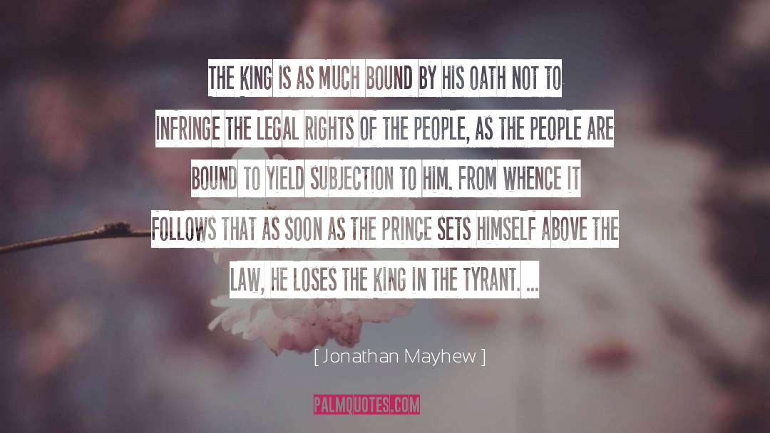 Jonathan Mayhew Quotes: The king is as much