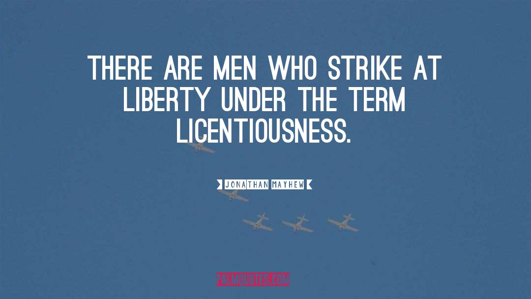 Jonathan Mayhew Quotes: There are men who strike