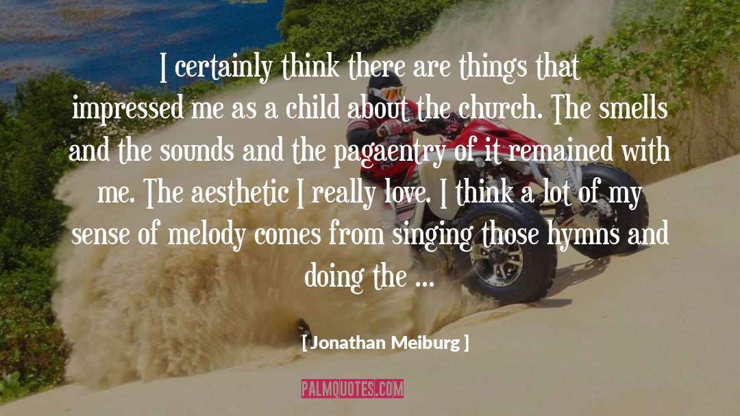 Jonathan Meiburg Quotes: I certainly think there are