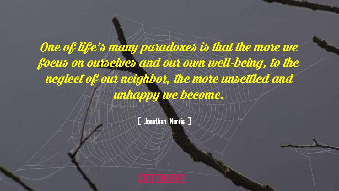 Jonathan Morris Quotes: One of life's many paradoxes