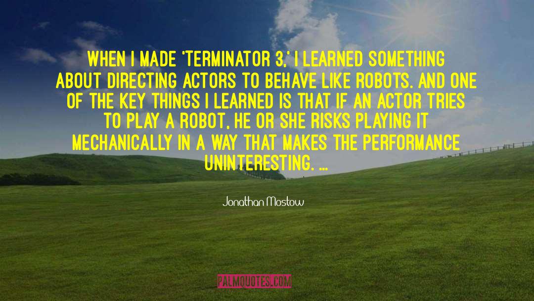 Jonathan Mostow Quotes: When I made 'Terminator 3,'