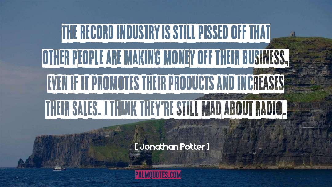 Jonathan Potter Quotes: The record industry is still