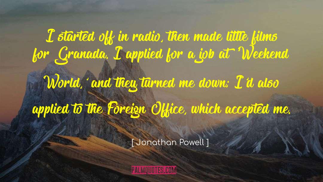Jonathan Powell Quotes: I started off in radio,