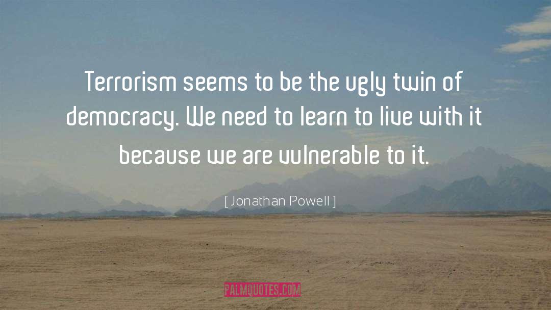 Jonathan Powell Quotes: Terrorism seems to be the