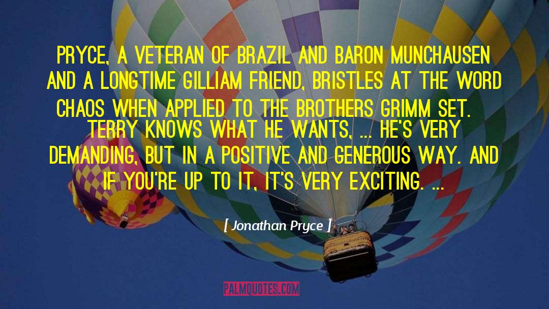 Jonathan Pryce Quotes: Pryce, a veteran of Brazil