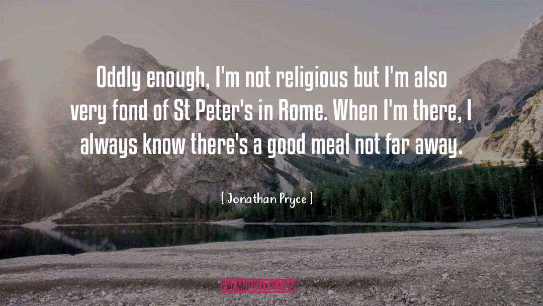 Jonathan Pryce Quotes: Oddly enough, I'm not religious