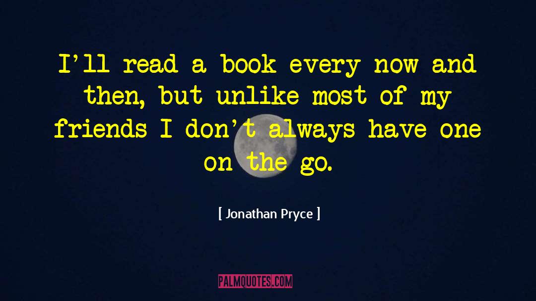 Jonathan Pryce Quotes: I'll read a book every