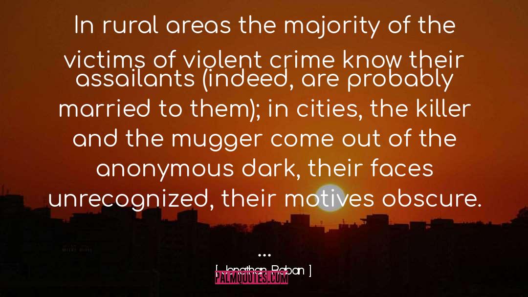 Jonathan Raban Quotes: In rural areas the majority