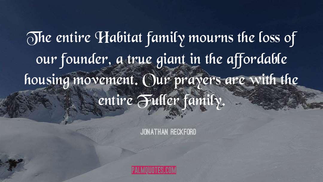 Jonathan Reckford Quotes: The entire Habitat family mourns