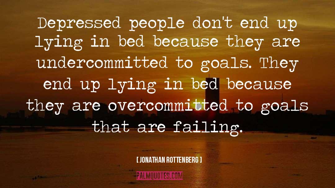 Jonathan Rottenberg Quotes: Depressed people don't end up