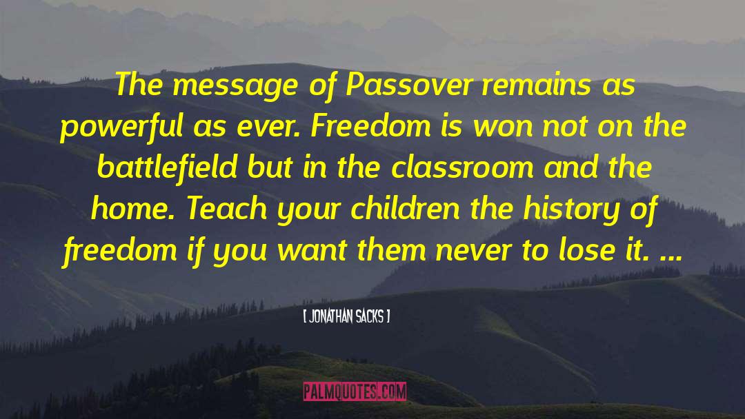 Jonathan Sacks Quotes: The message of Passover remains