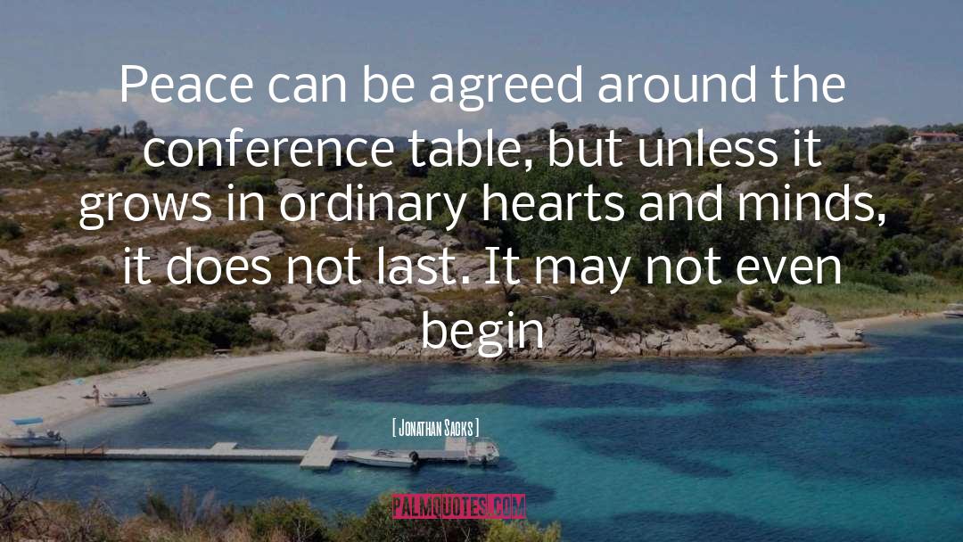 Jonathan Sacks Quotes: Peace can be agreed around