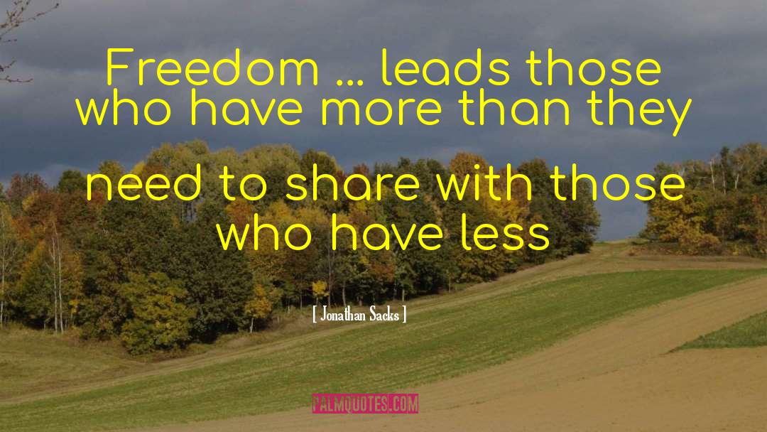 Jonathan Sacks Quotes: Freedom ... leads those who