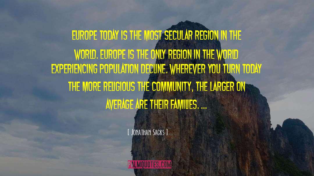 Jonathan Sacks Quotes: Europe today is the most
