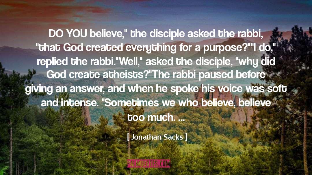 Jonathan Sacks Quotes: DO YOU believe,