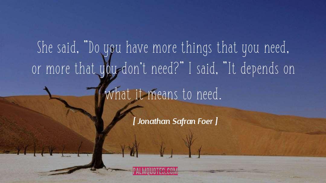Jonathan Safran Foer Quotes: She said, 