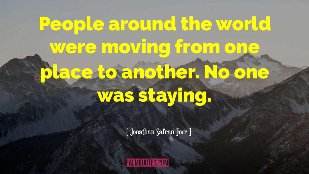 Jonathan Safran Foer Quotes: People around the world were