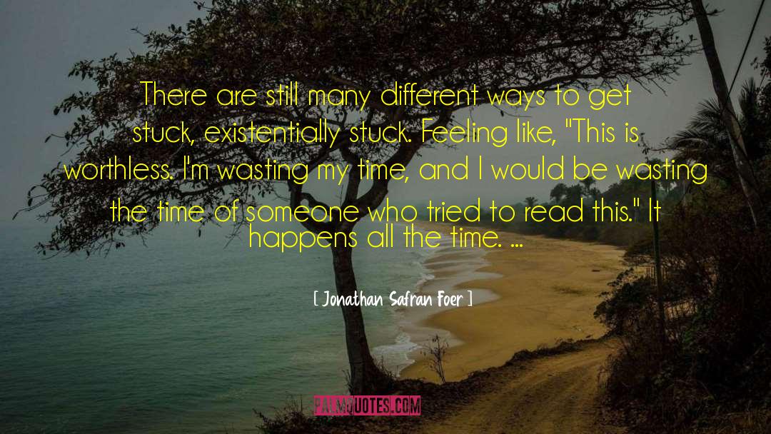 Jonathan Safran Foer Quotes: There are still many different