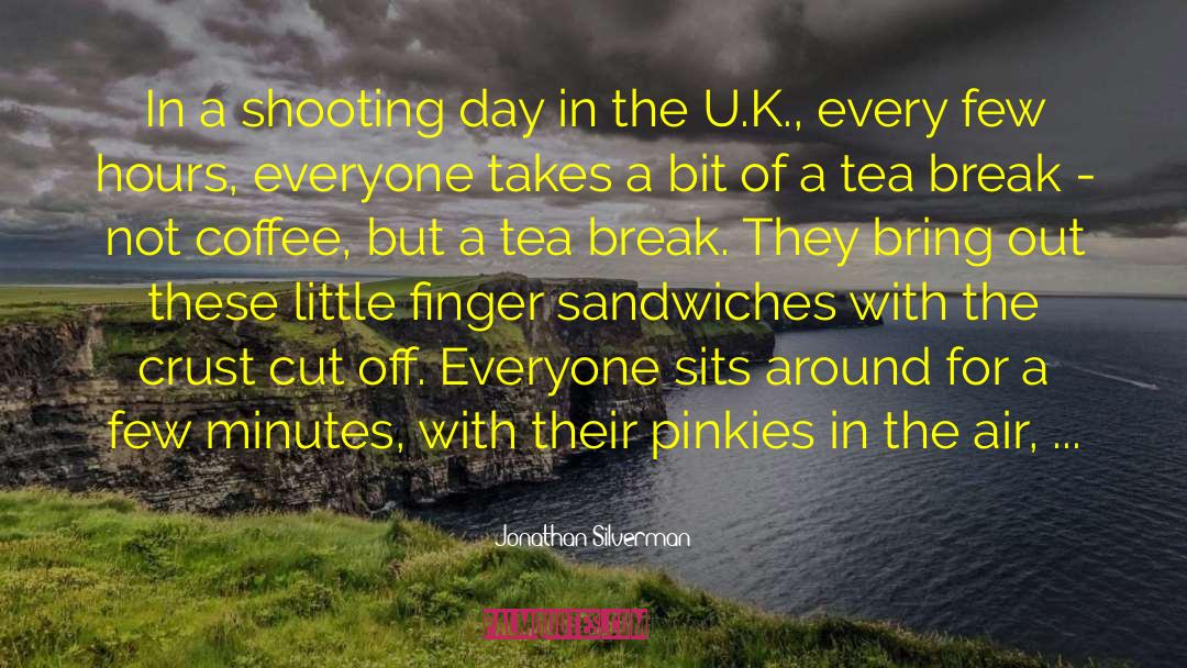 Jonathan Silverman Quotes: In a shooting day in