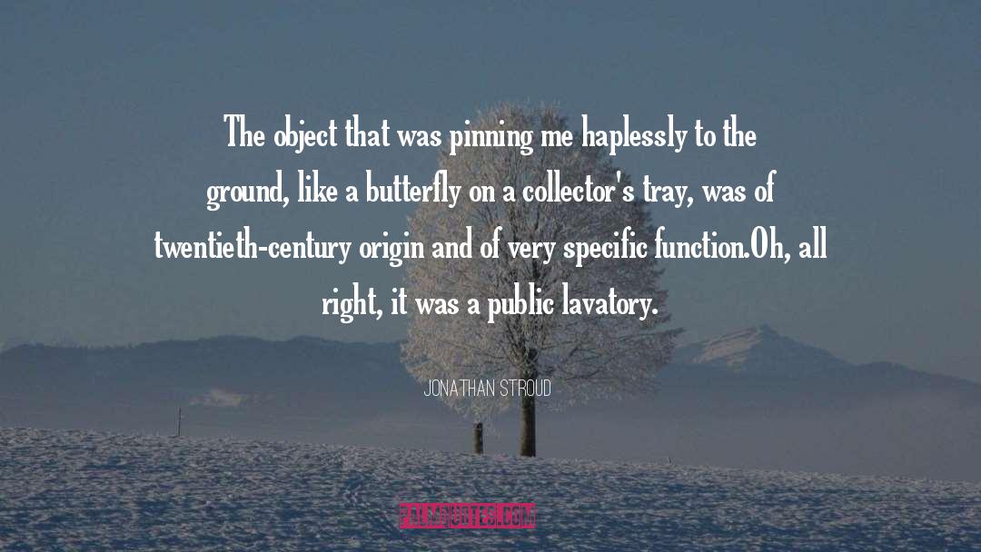 Jonathan Stroud Quotes: The object that was pinning