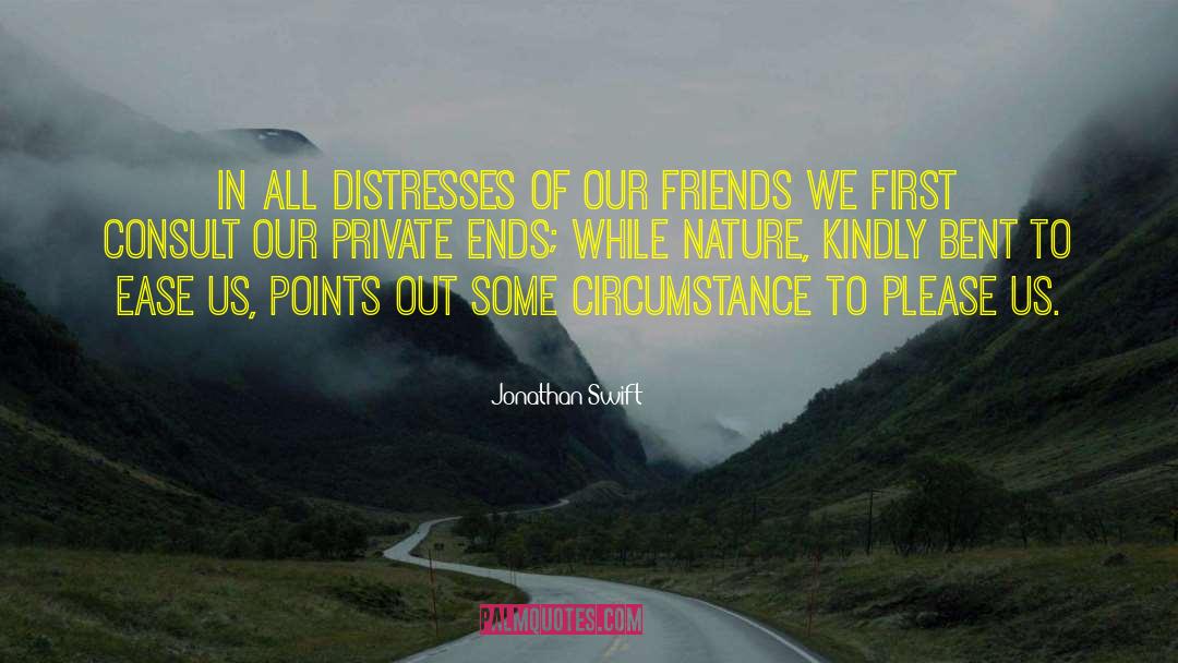 Jonathan Swift Quotes: In all distresses of our