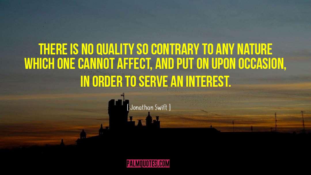 Jonathan Swift Quotes: There is no quality so