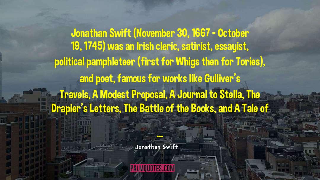 Jonathan Swift Quotes: Jonathan Swift (November 30, 1667