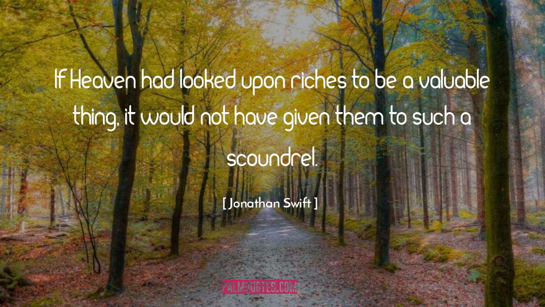 Jonathan Swift Quotes: If Heaven had looked upon
