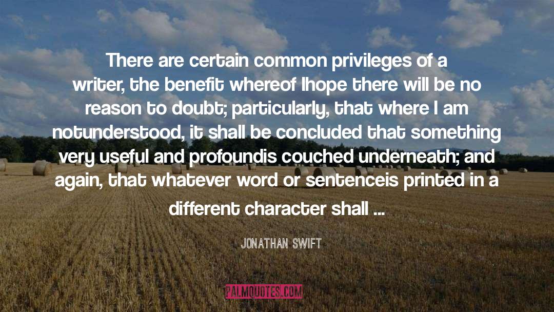 Jonathan Swift Quotes: There are certain common privileges