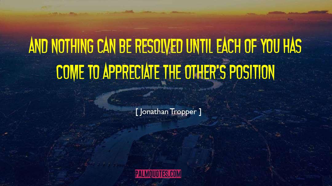 Jonathan Tropper Quotes: And nothing can be resolved