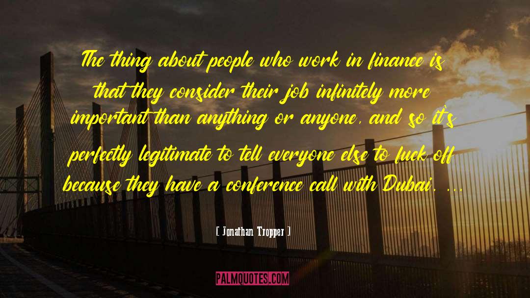 Jonathan Tropper Quotes: The thing about people who
