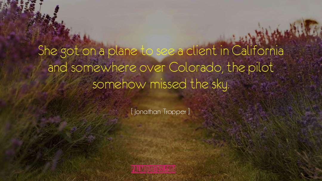 Jonathan Tropper Quotes: She got on a plane