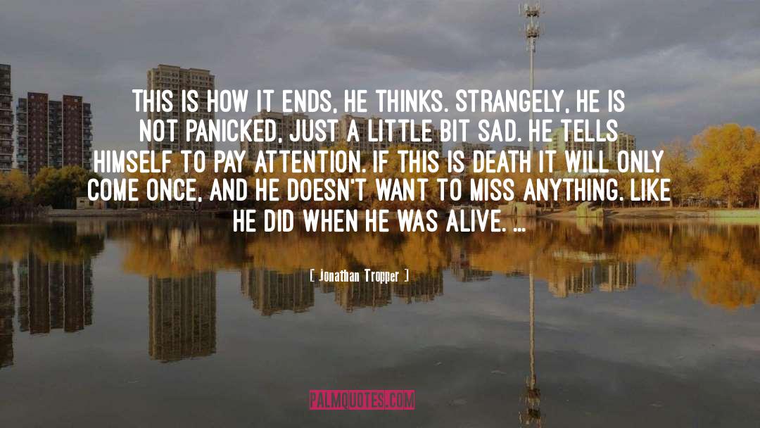 Jonathan Tropper Quotes: This is how it ends,